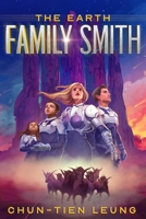 The Earth Family Smith (The Tumuerian Dream) 1716951402 Book Cover