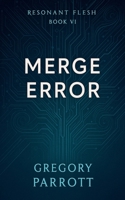 Merge Error (Resonant Flash Saga) B0FGXLFWTT Book Cover
