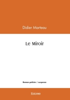 Le Miroir (French Edition) 2414605626 Book Cover