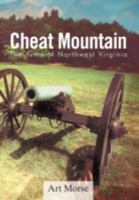 Cheat Mountain: The Army of Northwest Virginia 1466954795 Book Cover