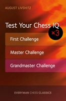 Test Your Chess IQ: First Challenge, Master Challenge, Grandmaster Challenge 1781943958 Book Cover