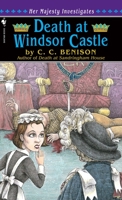 Death at Windsor Castle: Her Majesty Investigates 0553574787 Book Cover