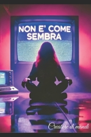 Non è come sembra - Thriller informatico: Non fidatevi dell'intelligenza arificiale (Italian Edition) B0DYZRMH14 Book Cover