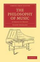 The Philosophy of Music: A Series of Essays 110803862X Book Cover