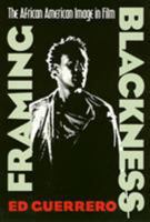 Framing Blackness: The African American Image in Film 1566391261 Book Cover