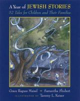 A Year of Jewish Stories: 52 Tales for Young Children and Their Families 0807408956 Book Cover