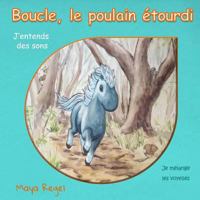 Boucle, le poulain �tourdi 154544479X Book Cover