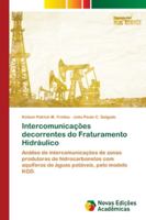 Intercomunicações decorrentes do Fraturamento Hidráulico 6202176687 Book Cover