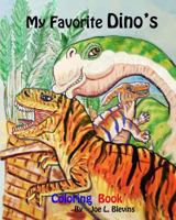 My Favorite Dino's Coloring Book: Dinosaurs to Meet and Greet 153991643X Book Cover