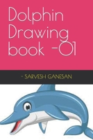 Dolphin Drawing book -01 B09S66P9NL Book Cover