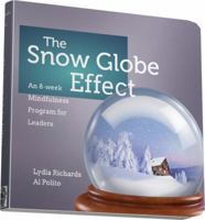 The Snow Globe Effect: an 8 week mindfulness program for leaders 0999749307 Book Cover
