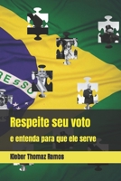 Respeite seu voto e entenda para ele serve B0C9G8QDT2 Book Cover