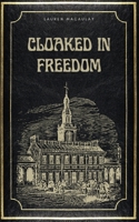 Cloaked in Freedom: The Unforgettable Saga of Ellen and William Craft B0CRCFWPNV Book Cover