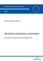 Die ärztliche Leichenschau in Deutschland: Rechtliche und praktische Probleme einer entscheidenden ärztlichen Tätigkeit (Europäische Hochschulschriften Recht) (German Edition) 3631904231 Book Cover