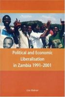 Political and Economic Liberalisation in Zambia 1991-2001 9171065067 Book Cover