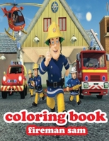 coloring book fireman sam: coloring book fireman sam / coloring book for kids / coloring book for alle age groups / fireman sam / best coloring book / 33 pages B08GVJTZ98 Book Cover