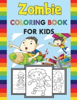 Zombie Coloring Book for Kids: Zombie Books for Kids, Cute Coloring Pages of Zombie for Toddlers, Preschoolers & Kindergarten - Zombie coloring. B09DJCNPHG Book Cover