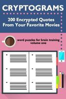 Cryptograms: 200 Encrypted Quotes from Your Favorite Movies 0692741011 Book Cover