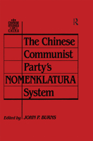 The Chinese Communist Party's Nomenklatura System: A Documentary Study of Party Control of Leadership Selection, 1979-1984 (Chinese Studies on China) 0873325435 Book Cover