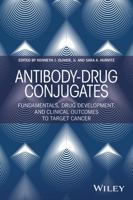 Antibody-Drug Conjugates: Fundamentals, Drug Development, and Clinical Outcomes to Target Cancer 1119060680 Book Cover