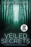 Veiled Secrets: A Whispering Pines Mystery, Book 6 1795659637 Book Cover