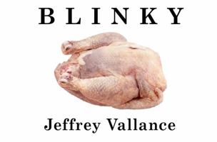 Jeffrey Vallance: Blinky 1889195596 Book Cover