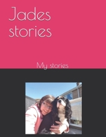 Jades stories: My stories B0FG811GR4 Book Cover