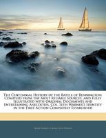 The Centennial History of the Battle of Bennington 1015782507 Book Cover