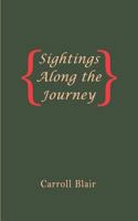 Sightings Along the Journey 1936430061 Book Cover