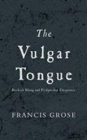 A Classical Dictionary of the Vulgar Tongue 1534780173 Book Cover