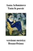 Tutte le poesie (1904-1966). Versione metrica 8831462210 Book Cover