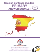 Spanish Primary Sentence Builders - ANSWER BOOKLET - Part 1 B0C9SK1CTX Book Cover