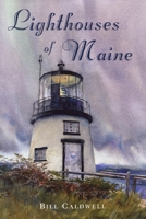 Lighthouses of Maine 0930096630 Book Cover