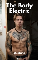The Body Electric: Gay Workmen Create Sexual Sparks B0FG2P8VDN Book Cover