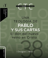 Una teología de Pablo y sus cartas: El don del nuevo reino en Cristo (Colección teológica contemporánea) (Spanish Edition) 8419779881 Book Cover