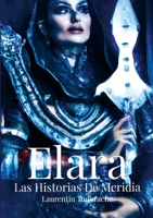 Elara: Las Historias De Meridia. (Spanish Edition) 1446162788 Book Cover