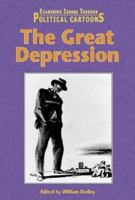 The Great Depression (Examining Issues Through Political Cartoons) 0737712546 Book Cover
