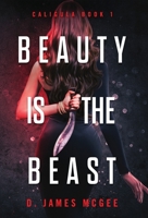 Beauty is the Beast 1947392883 Book Cover
