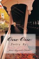 One One: Poetry By: James R. Thacher 1494796589 Book Cover