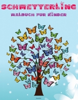 Schmetterling Malbuch für Kinder: Erstaunliche Schmetterling Malvorlagen - Einzigartige Desings - Aufgabenheft für Mädchen / Jungen - ... für Kinder und Kleinkinder - 1868139166 Book Cover