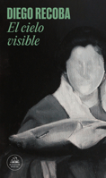 El cielo visible / The Invisible Sky (MAPA DE LAS LENGUAS) (Spanish Edition) 8439743858 Book Cover