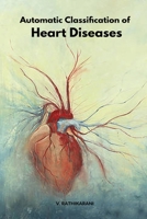 Automatic Classification of Heart Diseases 4653069166 Book Cover