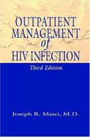 Outpatient Management of HIV Infection 1420087355 Book Cover