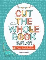 Cut The Whole Book and Play! B08HTKBRRB Book Cover