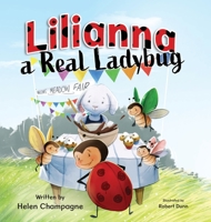 Lilianna, a Real Ladybug 1779440391 Book Cover