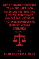 Rico Conspiracy Law and the Pinkerton Doctrine: Volume 3 1524591653 Book Cover