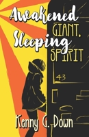Awakened Giant Sleeping Spirit: A New Thought Life for New Thinking People 1795360674 Book Cover