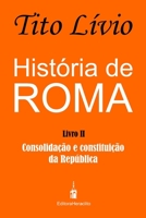 História de Roma: Consolidação e Constituição da República B0C87VL17G Book Cover