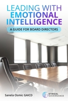 Leading with Emotional Intelligence: A Guide for Board Directors 0645953210 Book Cover