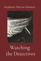 Watching the Detectives B0BB5S5FQJ Book Cover